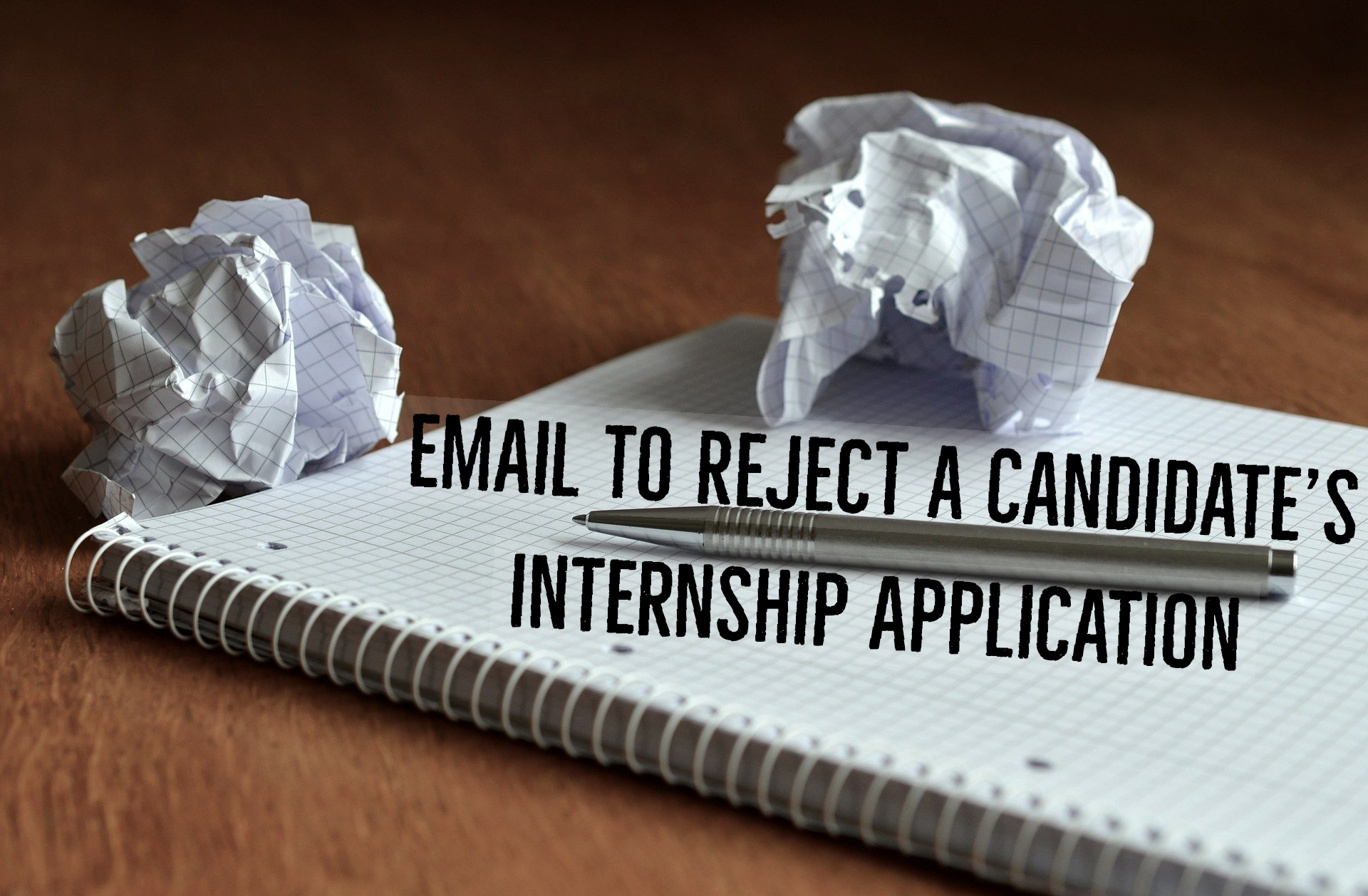 Email to reject a candidate’s internship application
